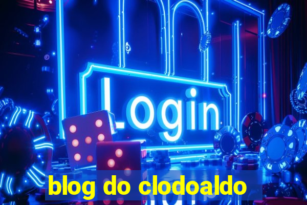 blog do clodoaldo